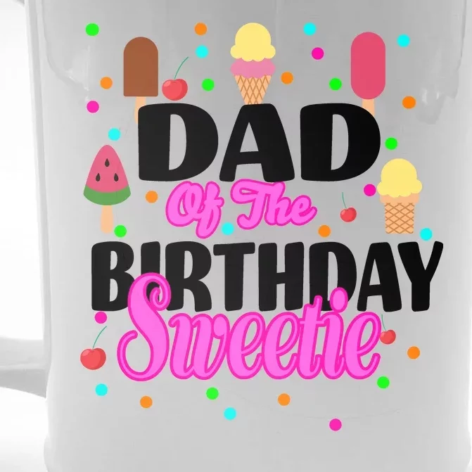 Dad Of The Birthday Sweetie Front & Back Beer Stein