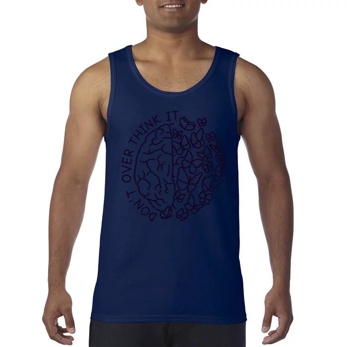 Don't Over Think It Mental Health Tank Top