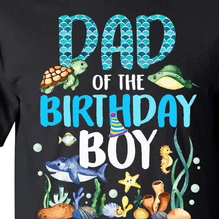 Dad Of The Birthday Boy Sea Fish Ocean Animals Aquarium Tall T-Shirt