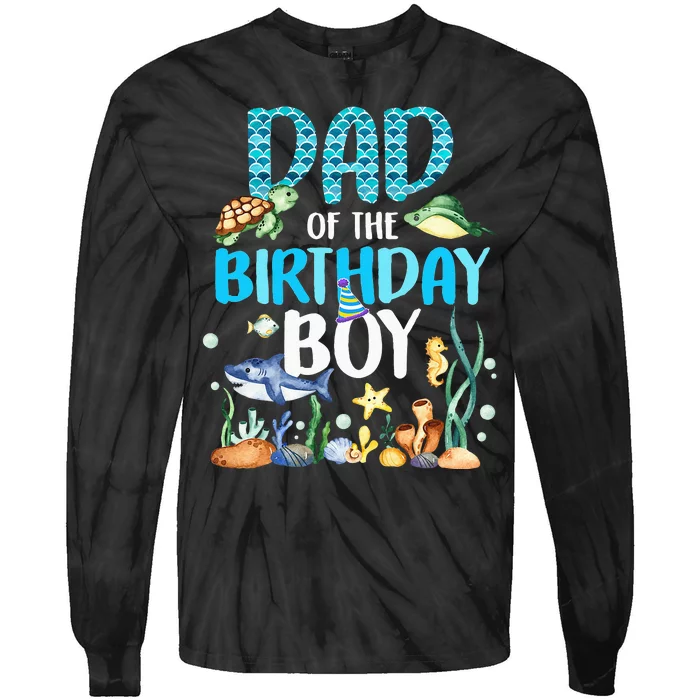 Dad Of The Birthday Boy Sea Fish Ocean Animals Aquarium Tie-Dye Long Sleeve Shirt