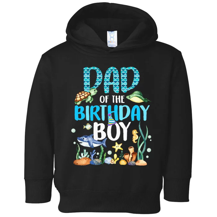 Dad Of The Birthday Boy Sea Fish Ocean Animals Aquarium Toddler Hoodie