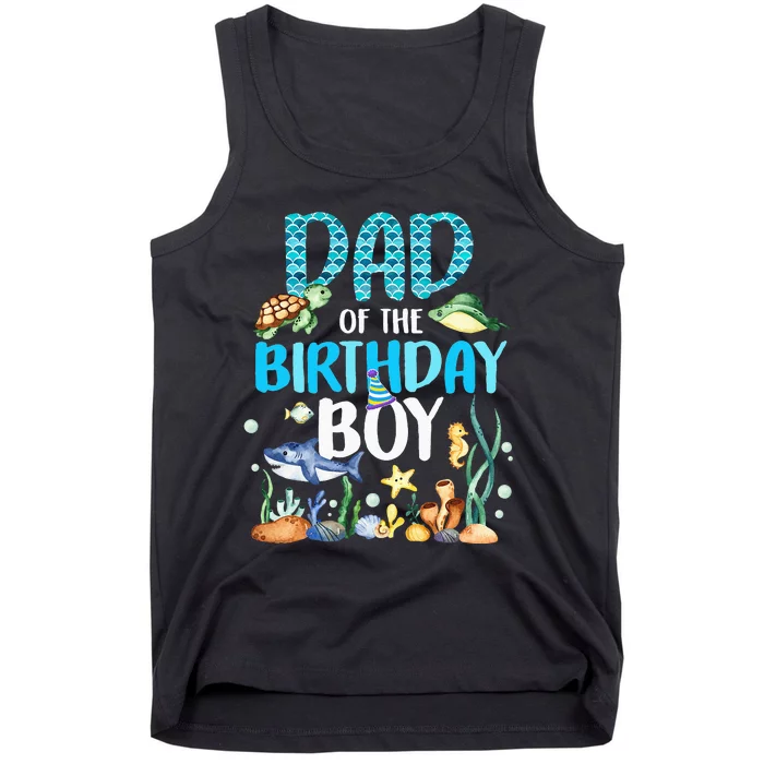 Dad Of The Birthday Boy Sea Fish Ocean Animals Aquarium Tank Top