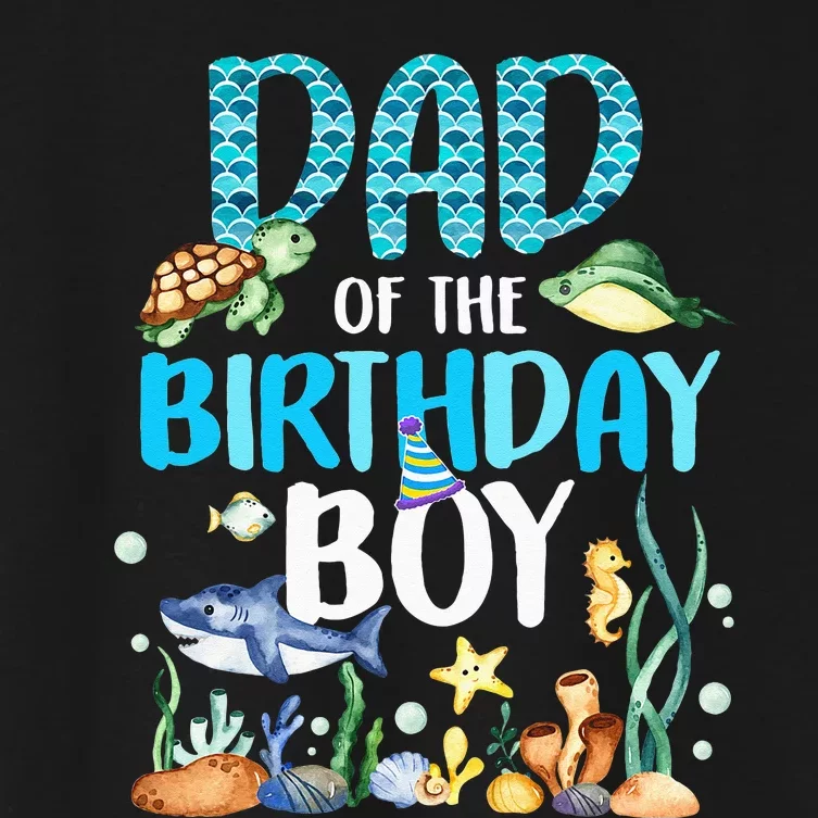 Dad Of The Birthday Boy Sea Fish Ocean Animals Aquarium Women's Crop Top Tee