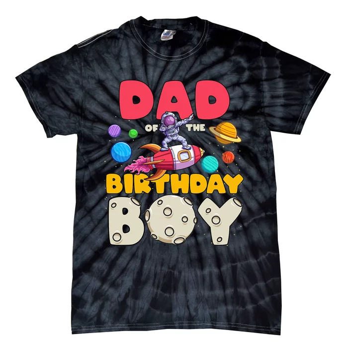 Daddy of the Dabbing Astronaut Birthday Matching Bday Tie-Dye T-Shirt