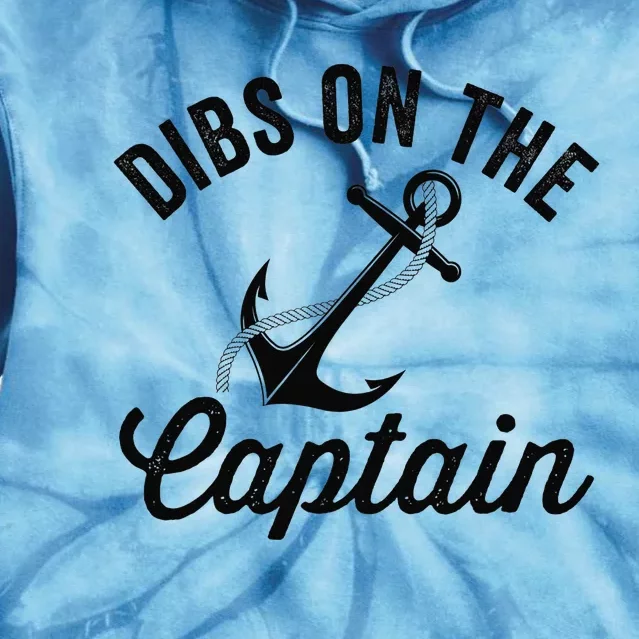 Dibs on The Captain Funny Captain Wife Tie Dye Hoodie