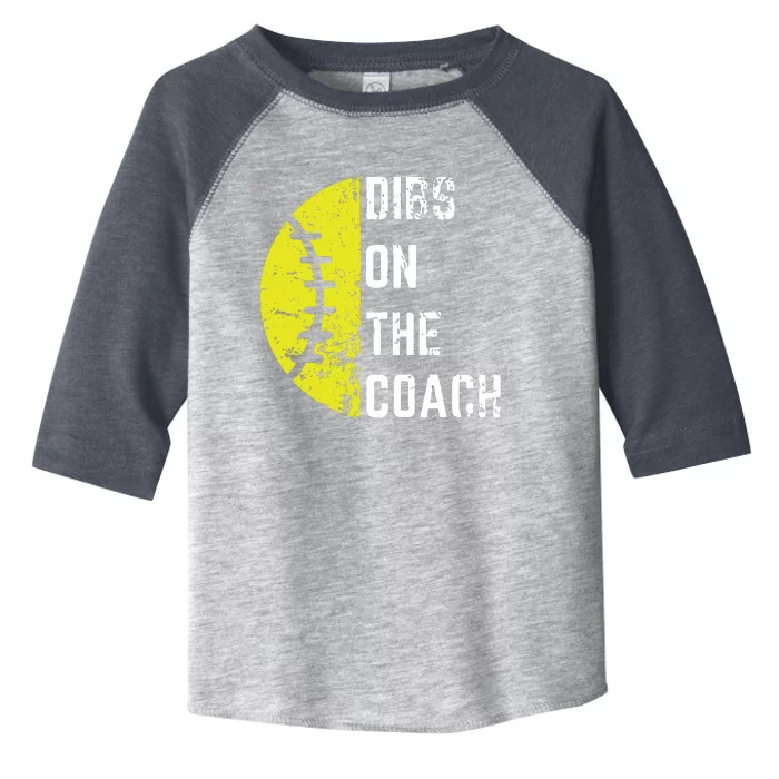 Dibs On The Coach Funny Softball Wife Baseball Coach Toddler Fine Jersey T-Shirt