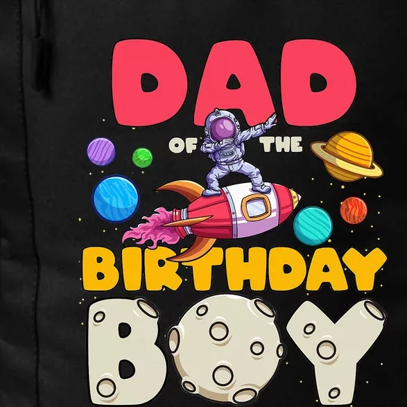 Daddy Of The Birthday Astronaut Dabbing Space Bday Party Daily Commute Backpack