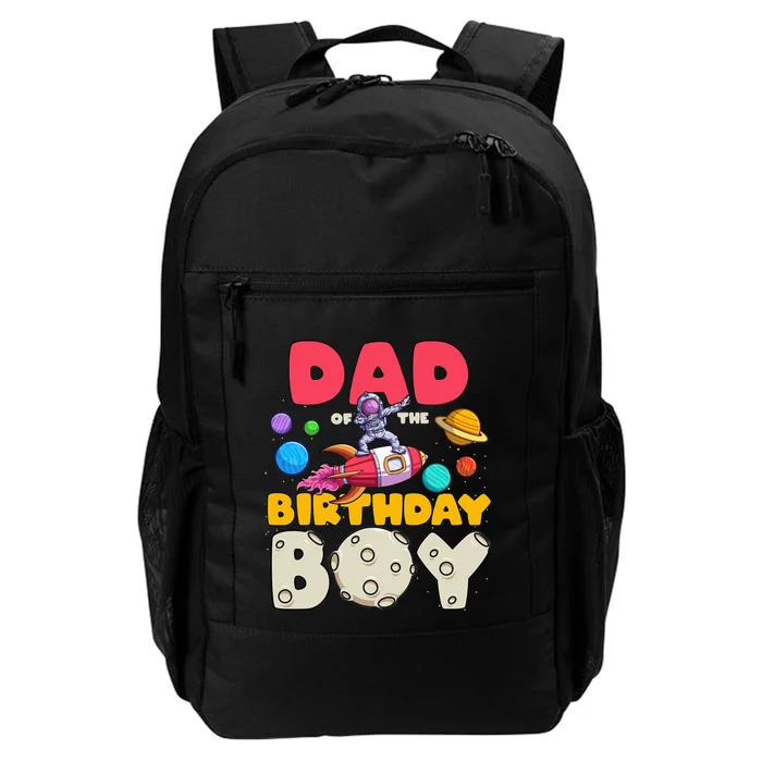 Daddy Of The Birthday Astronaut Dabbing Space Bday Party Daily Commute Backpack