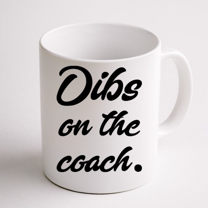 Dibs On The Coach Shirts For Coachs Wife Funny Baseball Tee Front & Back Coffee Mug