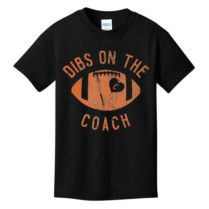 Dibs On The Coach Funny Football Wife Girlfriend Love Kids T-Shirt