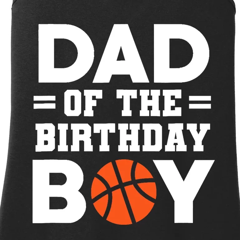 Dad Of The Birthday Boy Basketball Coach Basketball Player Ladies Essential Tank