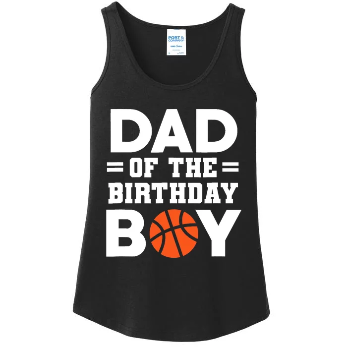 Dad Of The Birthday Boy Basketball Coach Basketball Player Ladies Essential Tank