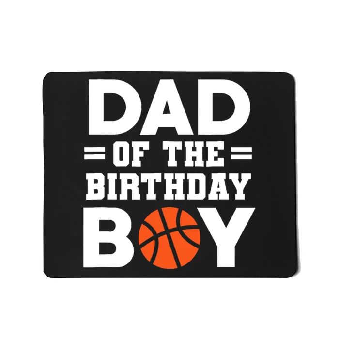 Dad Of The Birthday Boy Basketball Coach Basketball Player Mousepad