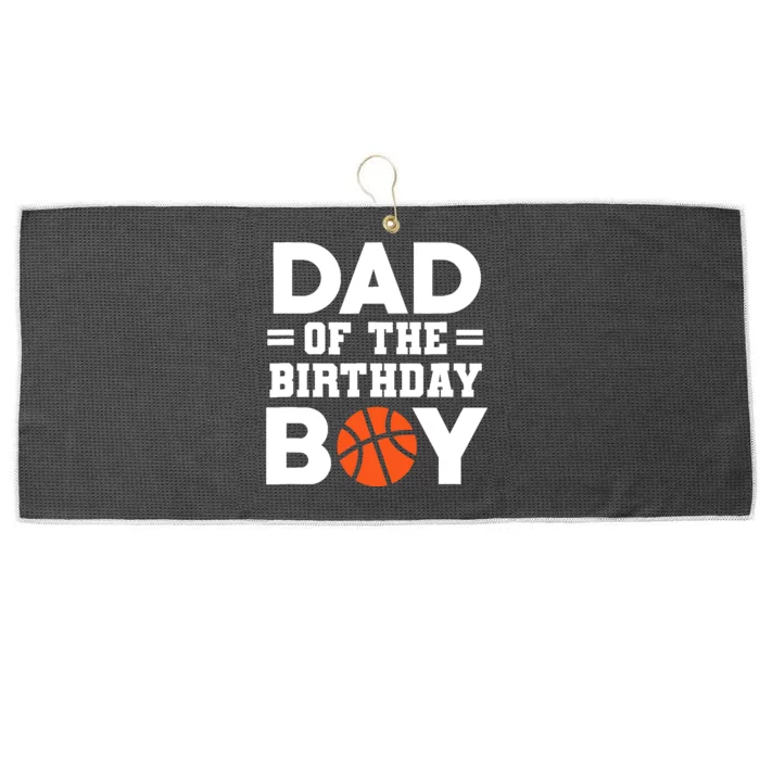 Dad Of The Birthday Boy Basketball Coach Basketball Player Large Microfiber Waffle Golf Towel