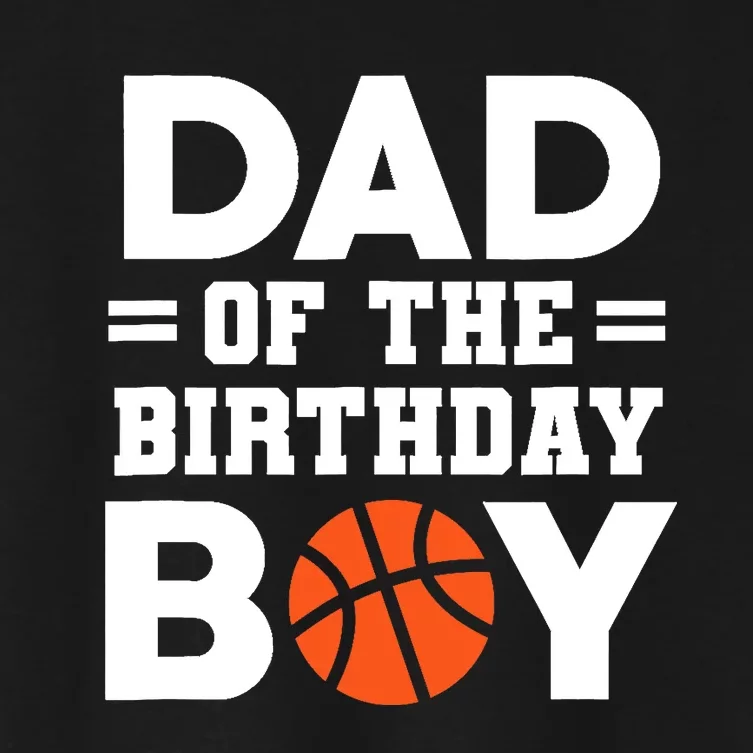 Dad Of The Birthday Boy Basketball Coach Basketball Player Women's Crop Top Tee