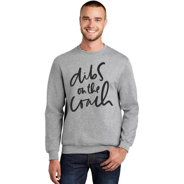 Dibs On The Coach Wife Tall Sweatshirt