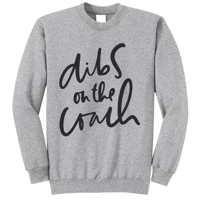 Dibs On The Coach Wife Tall Sweatshirt