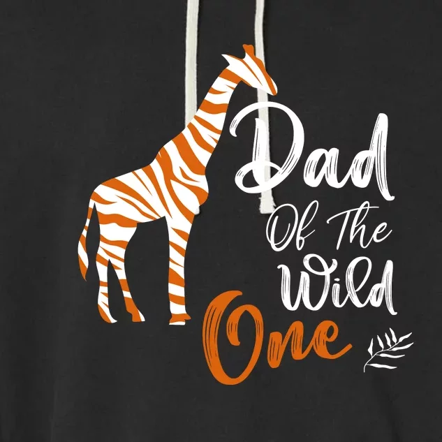 Dad Of The Wild One Funny 1st Birthday Animal Safari Gift Garment-Dyed Fleece Hoodie