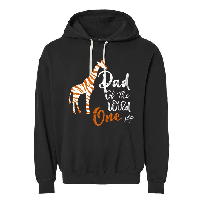 Dad Of The Wild One Funny 1st Birthday Animal Safari Gift Garment-Dyed Fleece Hoodie