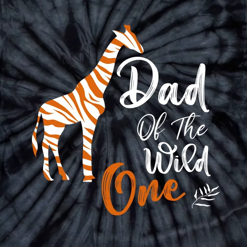 Dad Of The Wild One Funny 1st Birthday Animal Safari Gift Tie-Dye T-Shirt