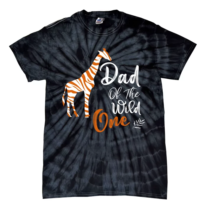 Dad Of The Wild One Funny 1st Birthday Animal Safari Gift Tie-Dye T-Shirt