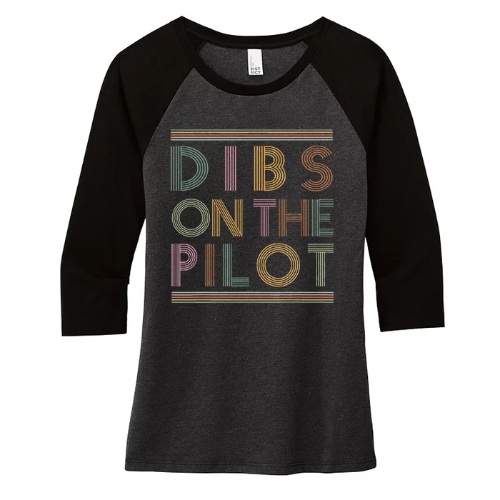 Dibs on the Pilot's wife Pilot's girlfriend Airman's Wife Women's Tri-Blend 3/4-Sleeve Raglan Shirt