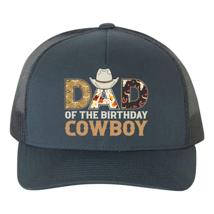 Dad Of The Birthday Cowboy Birthday Western Rodeo Party Yupoong Adult 5-Panel Trucker Hat