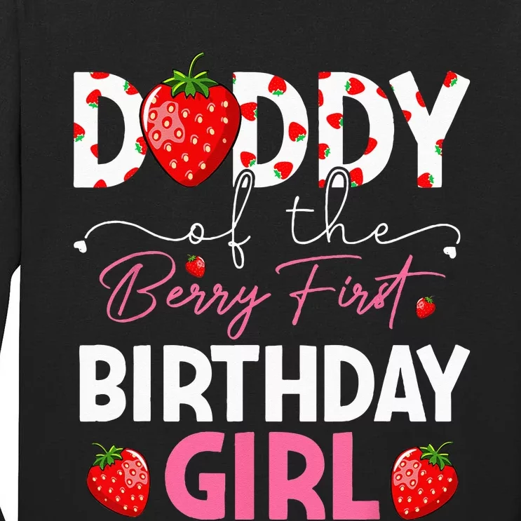 Daddy Of The Berry First Birthday Gifts Girl Strawberry Tall Long Sleeve T-Shirt