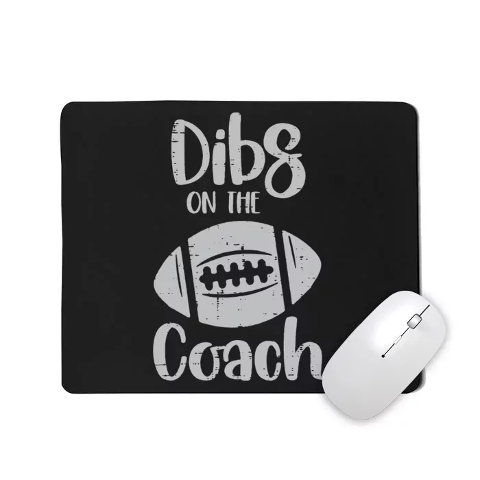 Dibs on the American Football Coach Sayings Mousepad