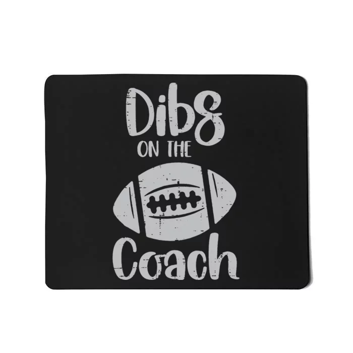 Dibs on the American Football Coach Sayings Mousepad