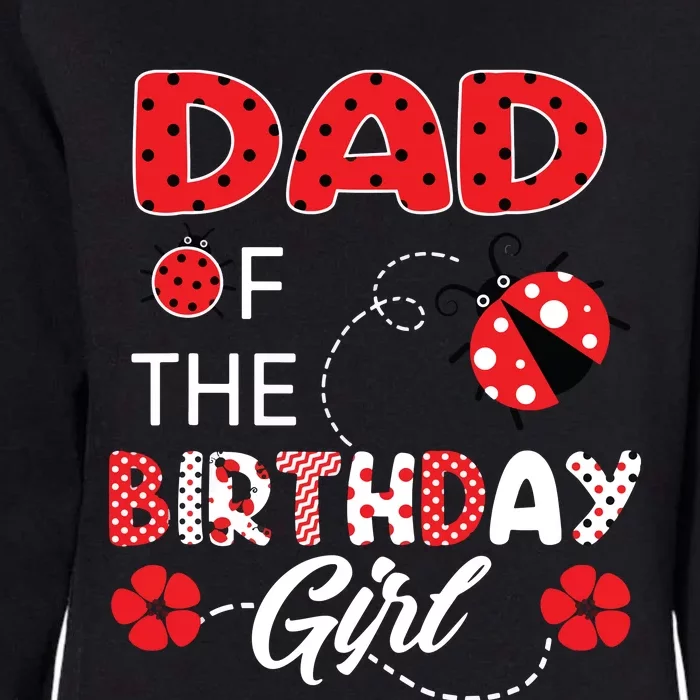 Dad Of The Birthday Family Ladybug Birthday Womens California Wash Sweatshirt