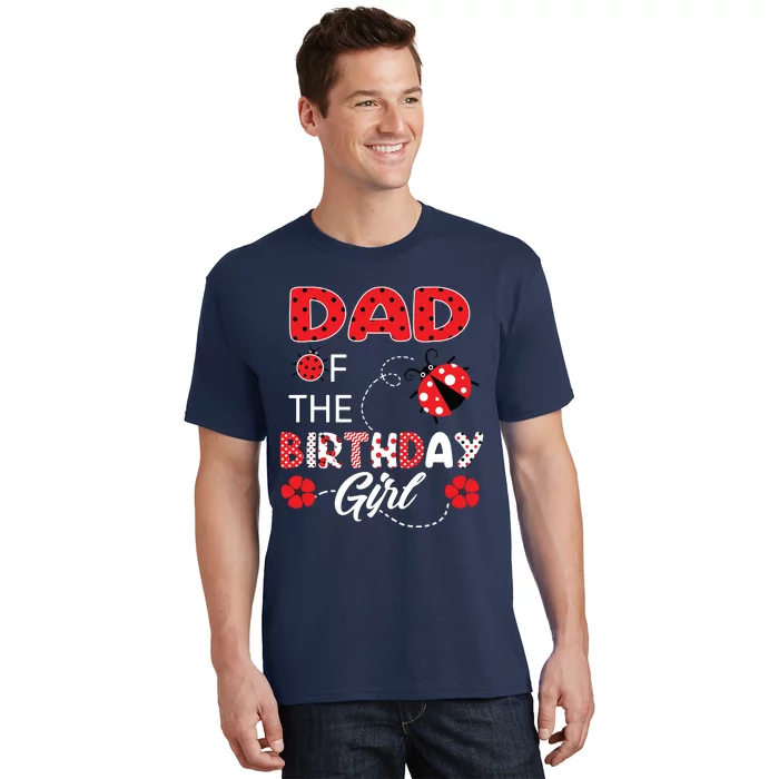 Dad Of The Birthday Family Ladybug Birthday T-Shirt