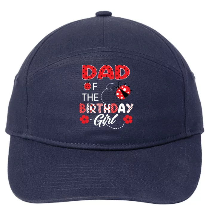 Dad Of The Birthday Family Ladybug Birthday 7-Panel Snapback Hat