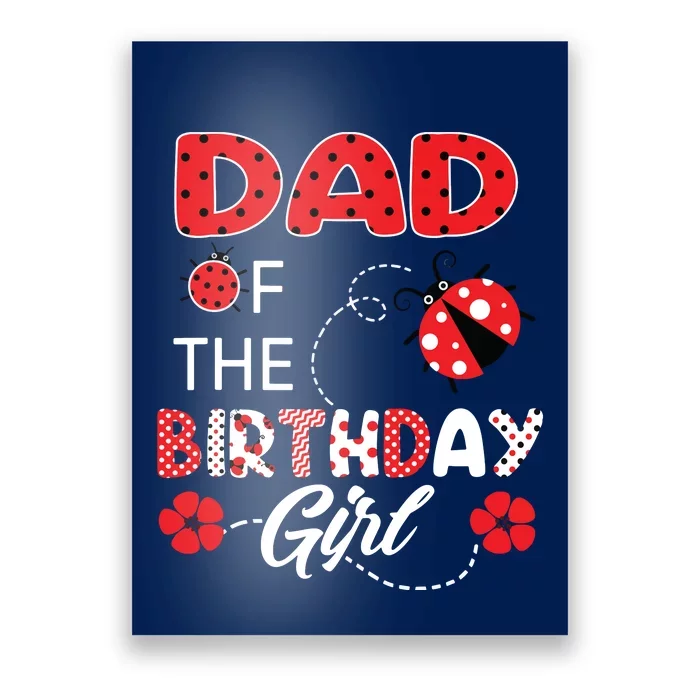 Dad Of The Birthday Family Ladybug Birthday Poster