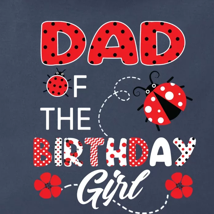 Dad Of The Birthday Family Ladybug Birthday Zip Tote Bag