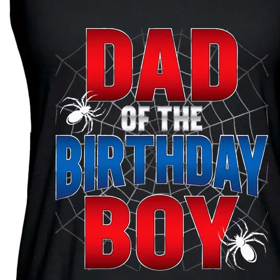 Dad Of The Birthday Costume Spider Web Birthday Party Ladies Essential Flowy Tank