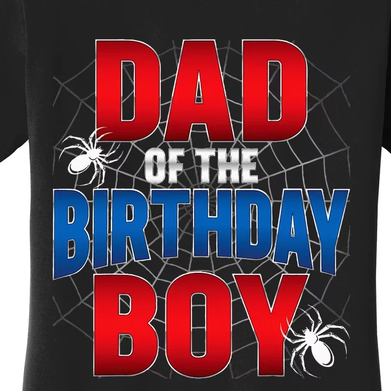 Dad Of The Birthday Costume Spider Web Birthday Party Women's T-Shirt