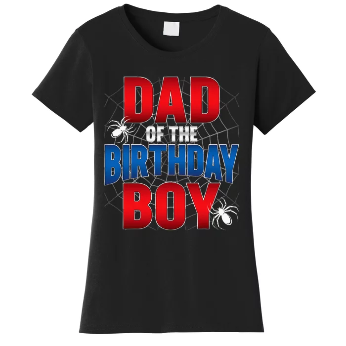 Dad Of The Birthday Costume Spider Web Birthday Party Women's T-Shirt