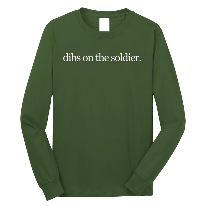 Dibs On The Soldier. Long Sleeve Shirt