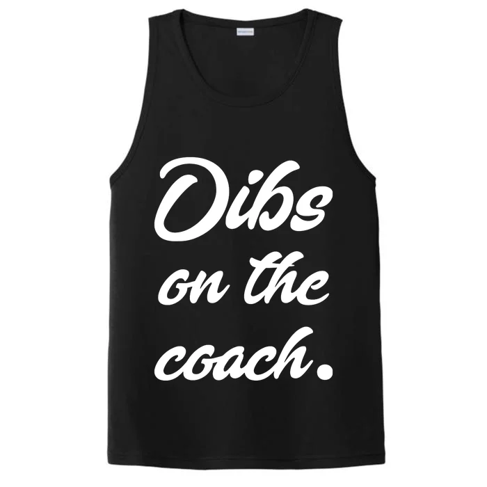 Dibs On The Coach For Coach's Wife Funny Baseball Tee Performance Tank