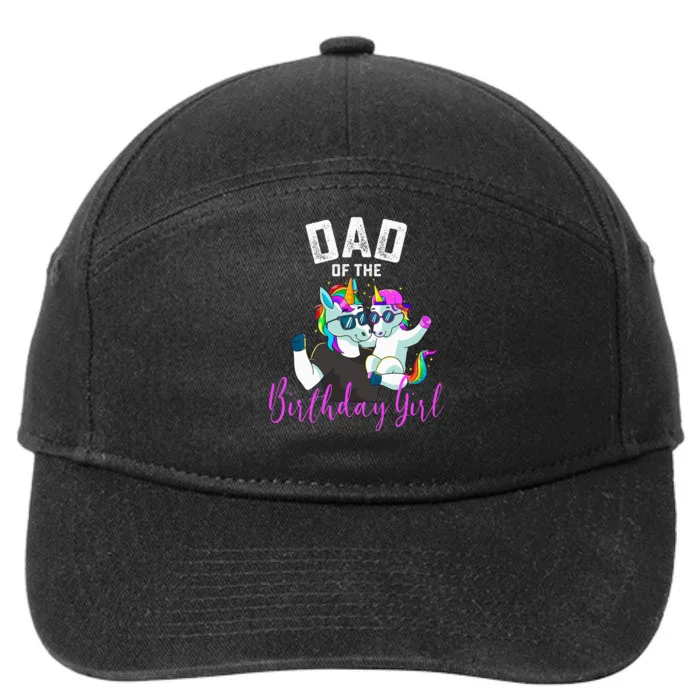 Dad Of The Birthday Girl Unicorn Birthday Family Father 7-Panel Snapback Hat