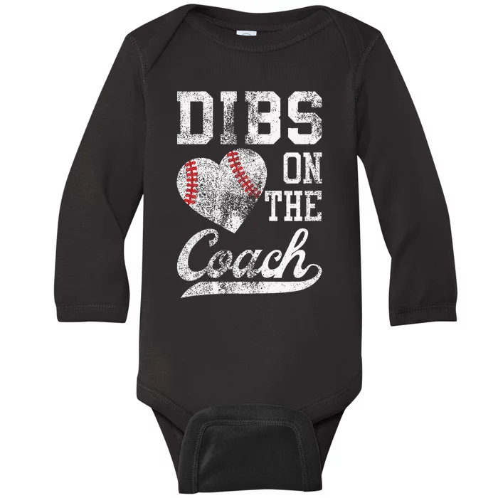 Dibs On The Coach Funny CoachS Wife Quote Cool Baseball Mom Baby Long Sleeve Bodysuit