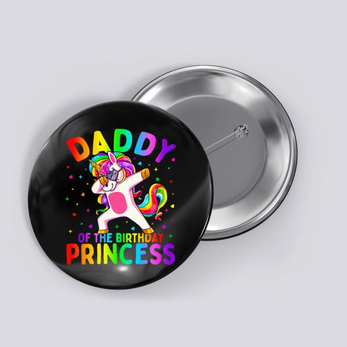 Daddy of the Birthday Princess Dabbing Unicorn Dad Button