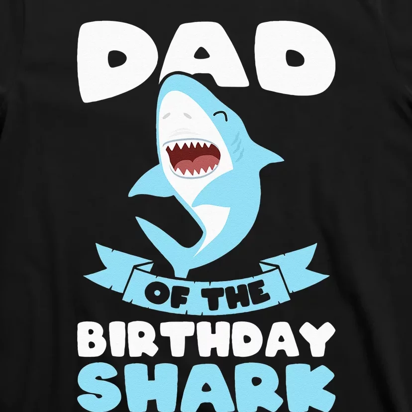 Dad of the Birthday Shark Birthday T-Shirt