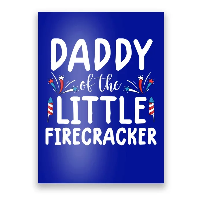 Daddy Of The Little Firecracker 4th Of July Gift For Dad Funny Gift Poster