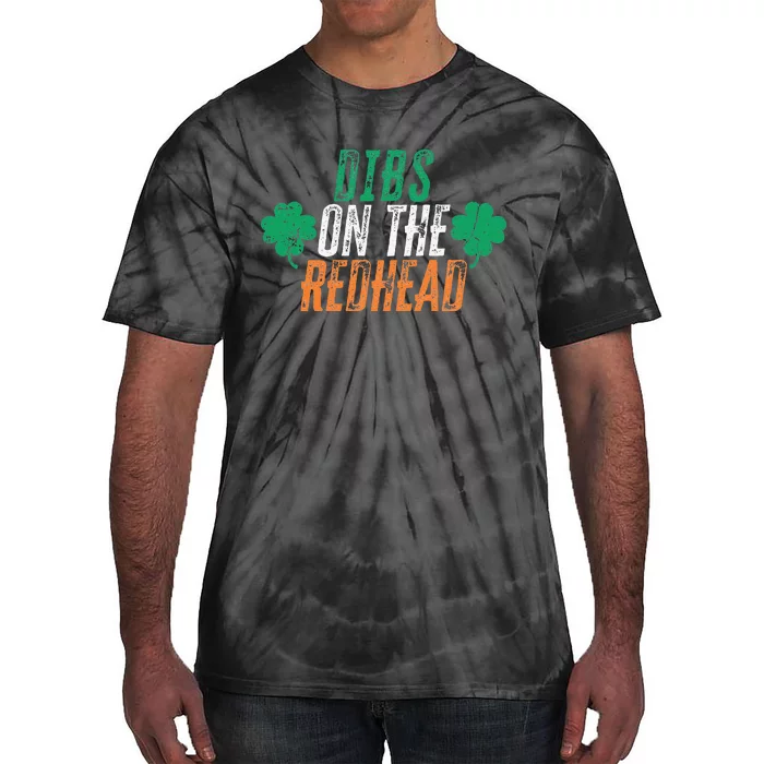 Dibs On The Redhead Shamrock St. Patrick's Day Drinking Tie-Dye T-Shirt