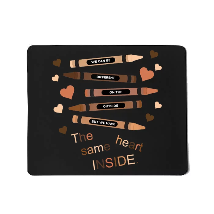 Different On The Outside Same Heart Inside Mousepad