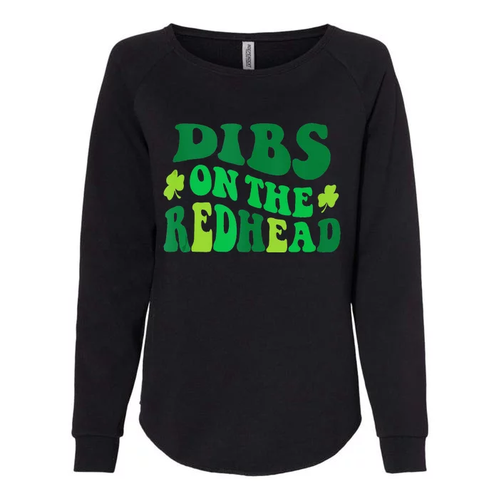 Dibs On The Redhead Groovy St Patricks Day Party Womens California Wash Sweatshirt