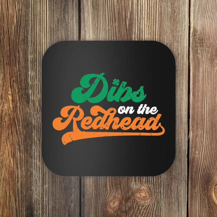 Dibs On The Redhead Saint Patrick's Day Funny Coaster