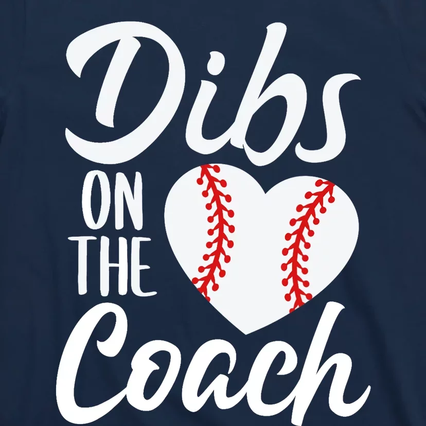 Dibs On The Coach Funny Baseball Heart Cute Mother's Day T-Shirt